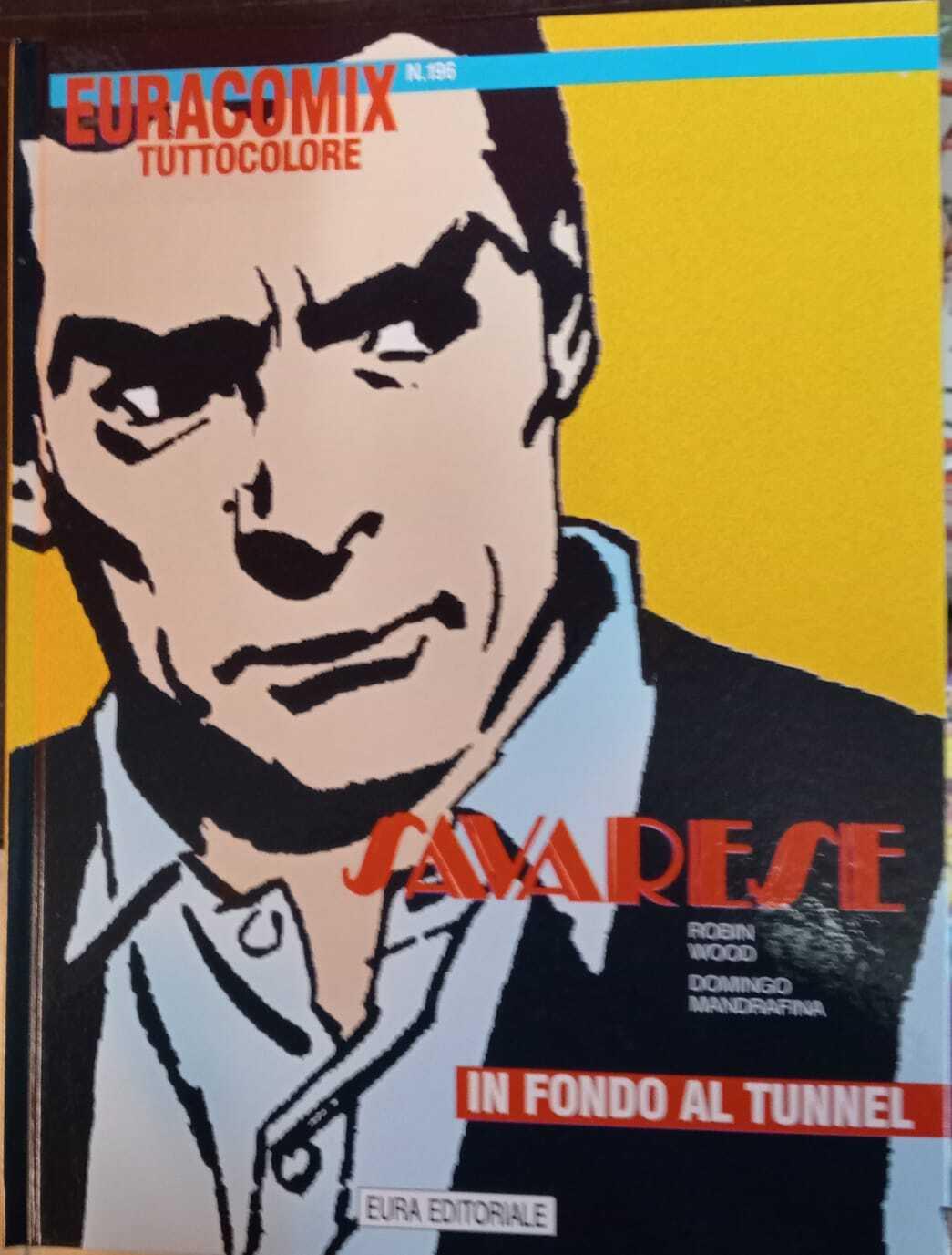 Savarese 30. In fondo al tunnel. Euracomix tuttocolore n. 196