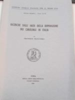 Ricerche sugli inizii della dominazione dei carolingi in Italia