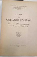 Storia del Collegio Romano dal suo inizio (1551), alla soppressione della Compagnia di Gesù (1773)