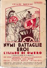 Numi battaglie eroi. L'Iliade di Omero