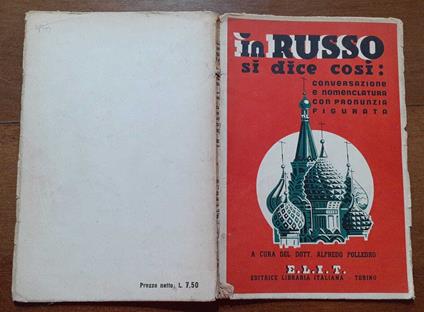In russo si dice così: manuale di conversazione e nomenclatura italo-russa con pronunzia figurata - Alfredo Polledro - copertina