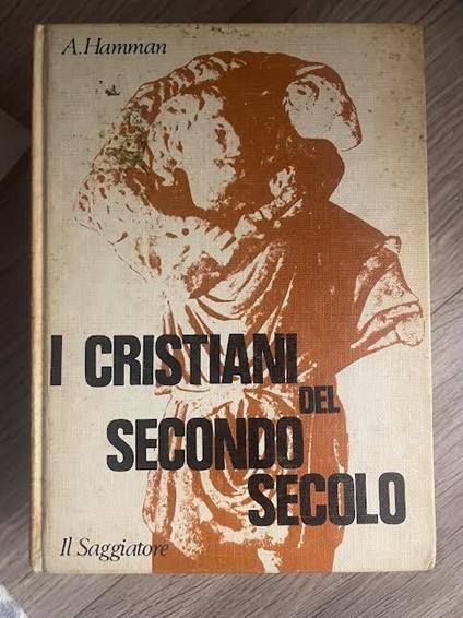 I cristiani nel secondo secolo - Adalbert G. Hamman - copertina