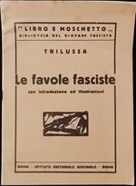 Le favole fasciste. Con introduzione ed illustrazioni