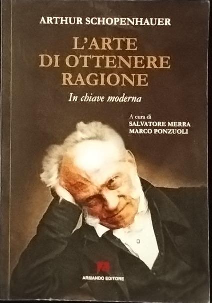 L' arte di ottenere ragione. In chiave moderna - Arthur Schopenhauer - copertina