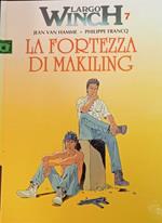 Largo Winch 7. La fortezza di Makiling