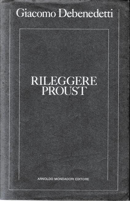 Rileggere Proust - Giacomo Debenedetti - copertina