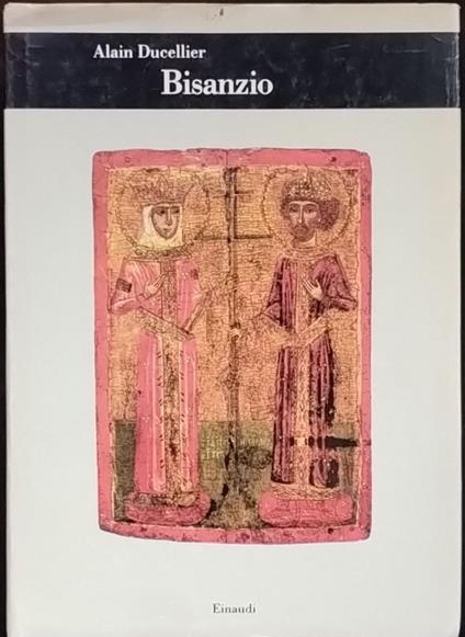 Bisanzio - Alain Ducellier - copertina