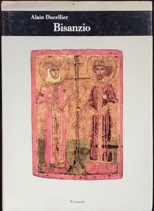 Bisanzio - Alain Ducellier - copertina