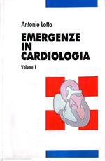 Emergenze in cardiologia. Volume 1