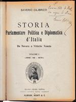 Storia Parlamentare Politica e Diplomatica d'Italia, volume 1°. AUTOGRAFATO