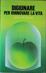 Digiunare per rinnovare la vita