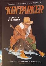 Ken Parker. Oltre la frontiera