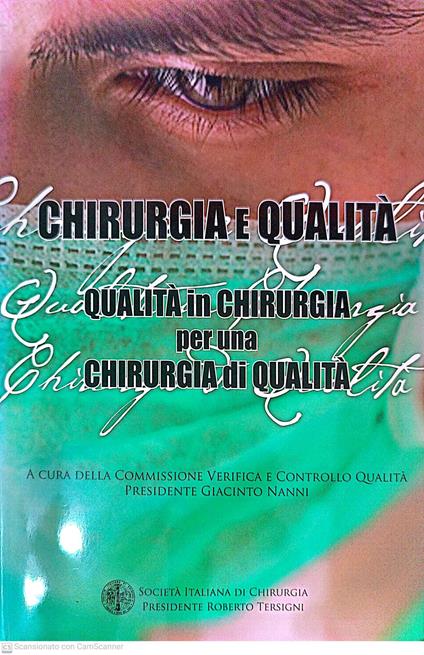 Chirurgia e qualità. Qualità in chirurgia per una chirurgia di qualità - copertina