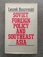 Soviet Foreign Policy and South East Asia