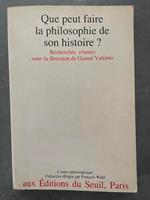 Que peut faire la philosophie de son histoire?