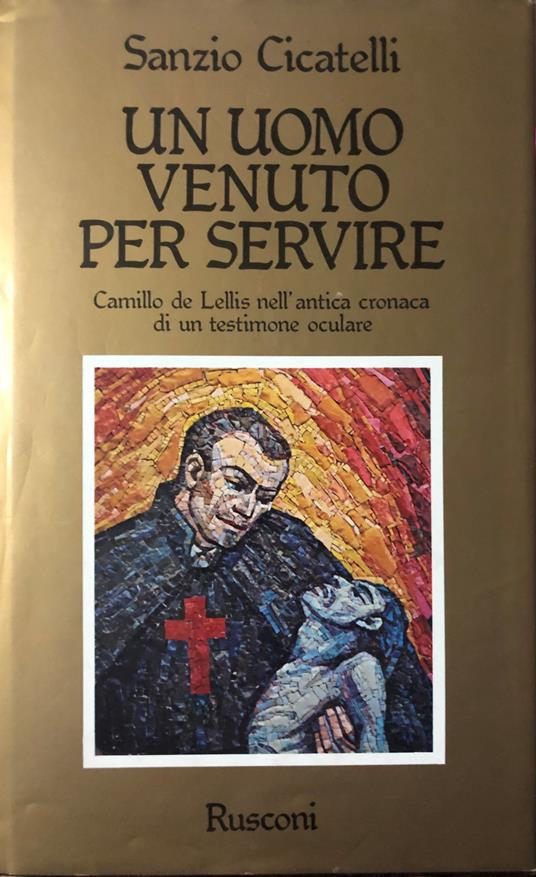 Un uomo venuto per servire - Sanzio Cicatelli - copertina