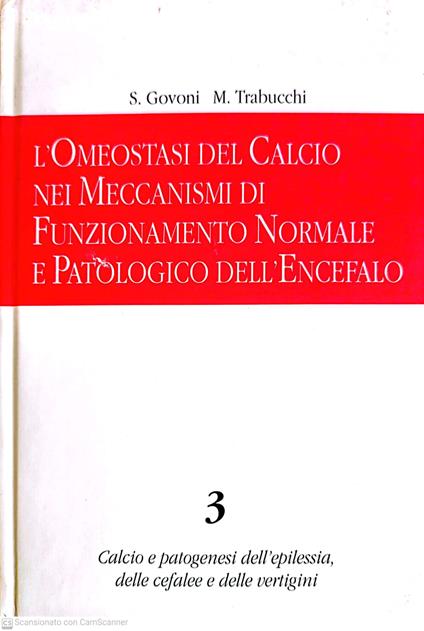 L' omeostasi del calcio nei meccanismi di funzionamento normale e patologico dell'encefalo vol. 3 - copertina