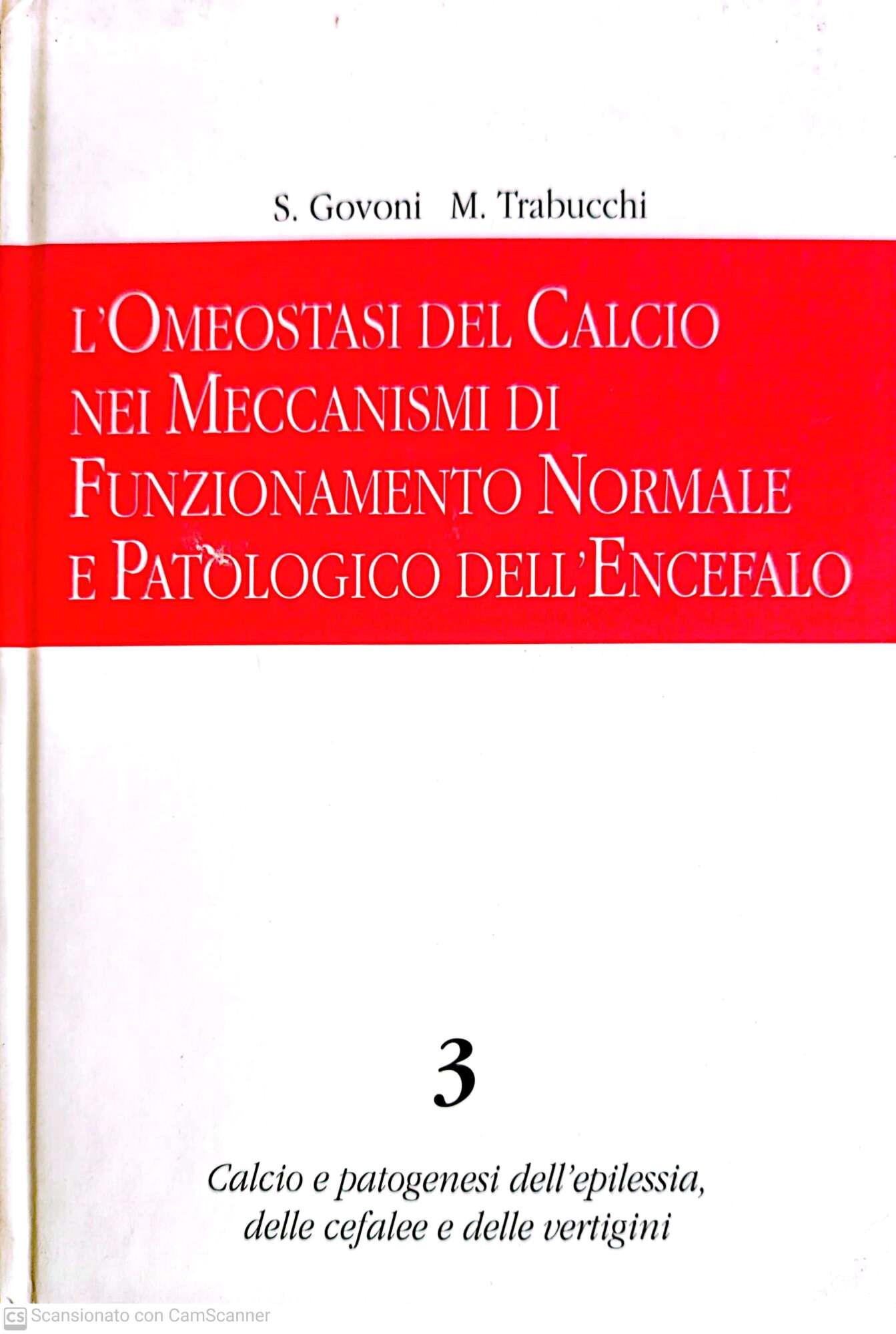 L' omeostasi del calcio nei meccanismi di funzionamento normale e patologico dell'encefalo vol. 3