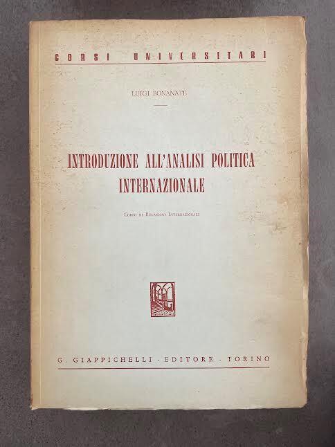 Introduzione all'analisi politica internazionale. Corso di Relazioni Internazionali