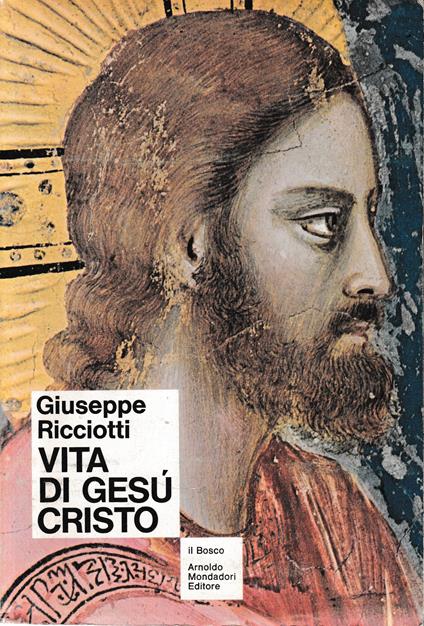 Vita di Gesù Cristo - Giuseppe Ricciotti - copertina