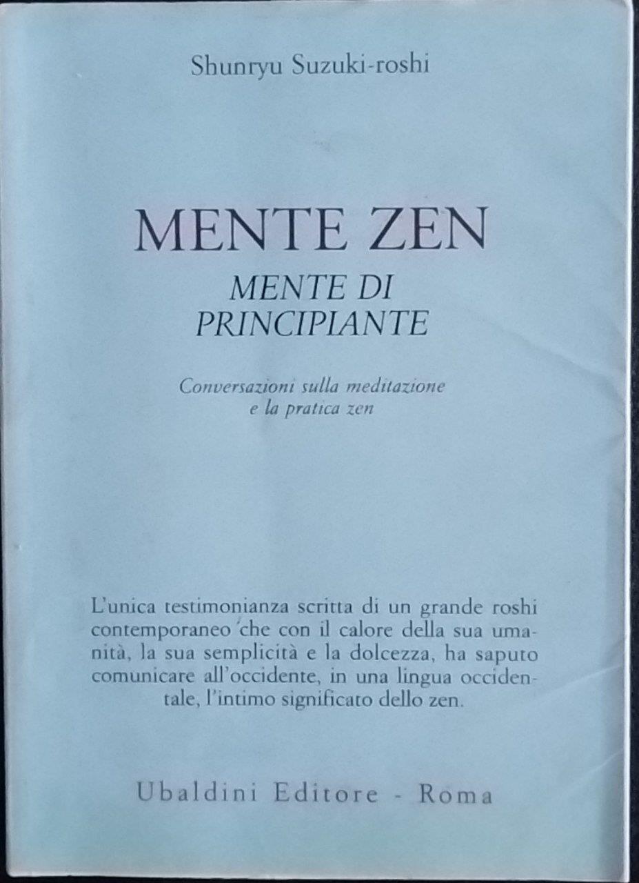 Mente zen. Mente di principiante. Conservazioni sulla meditazione e la pratica zen