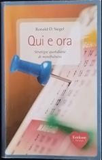 Qui e ora. Strategie quotidiane di mindfulness