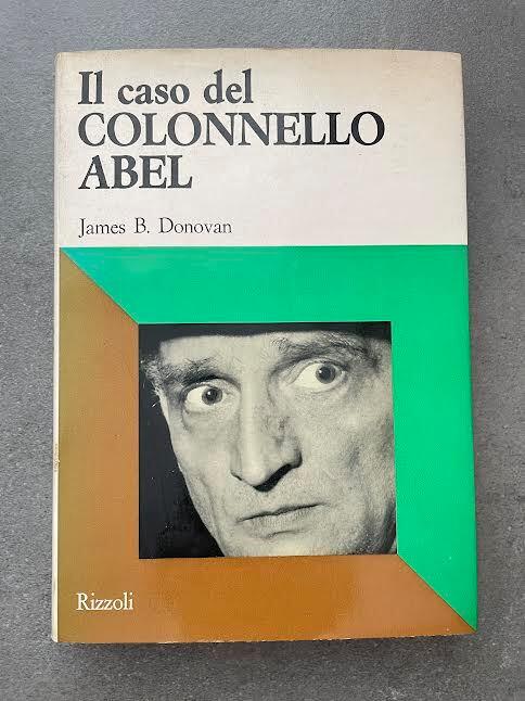 Il caso del COLONELLO ABEL - James B. Donovan - copertina