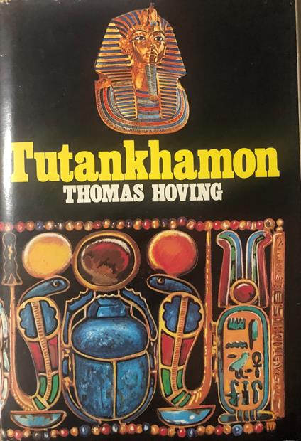 Tutankhamon una storia sconosciuta - Thomas Hoving - copertina