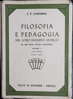 Filosofia e pedagogia nel loro sviluppo storico. Volume I
