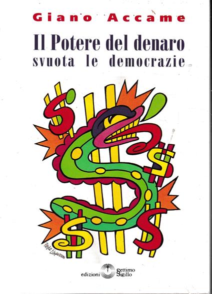 Il Potere del denaro svuota le democrazie - Giano Accame - copertina