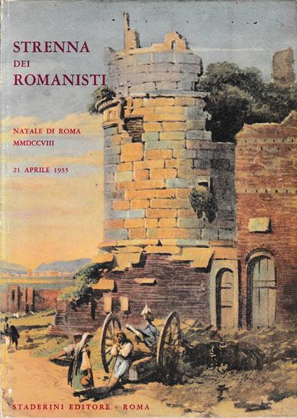 Strenna dei Romanisti. Natale di Roma. N. 16 - 1955 - copertina
