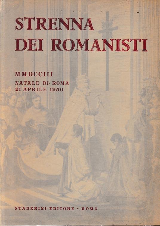 Strenna dei Romanisti. Natale di Roma. N. 11 - 1950 - copertina