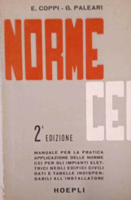 Manuale per la pratica applicazione delle norme C.E.I. per gli impianti elettrici negli edifici civili - Enzo Coppi - copertina