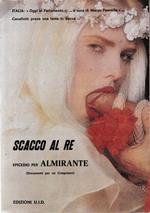 Scacco al re. Epicedio per Almirante