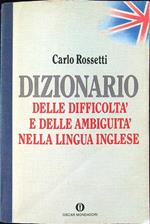 Dizionario delle difficoltà e delle ambiguità nella lingua inglese