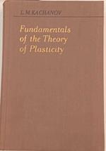 Fundamentals of the theory of plasticity