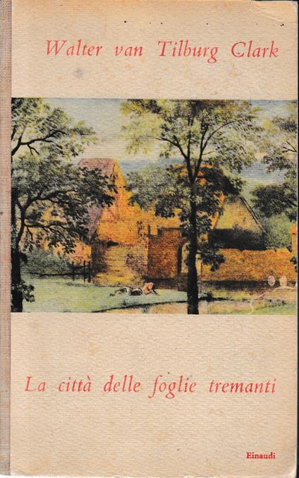 La città delle foglie tremanti - Walter Van Tilburg Clark - copertina