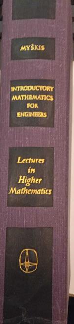 Introductory mathematics for engineers. Lectures in higher mathematics