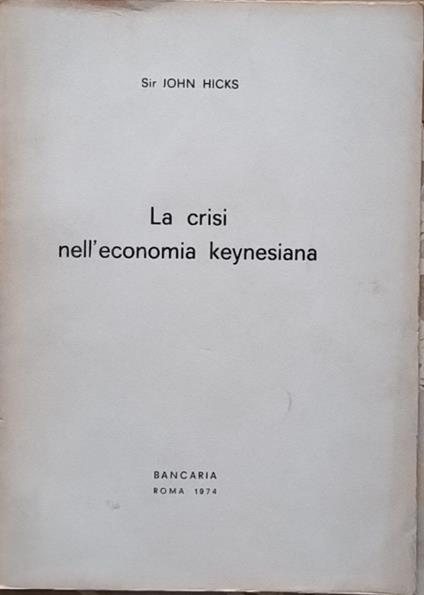 La crisi nell'economia keynesiana - John Hicks - copertina