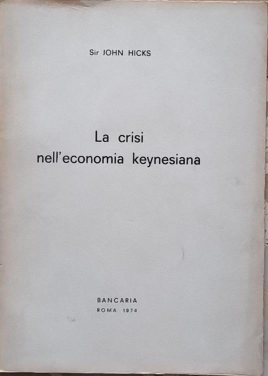 La crisi nell'economia keynesiana - John Hicks - copertina