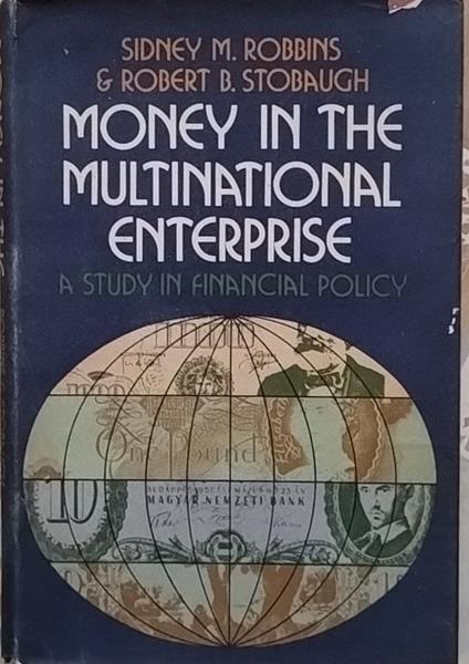 Money in the multinational enterprise. A study in financial policy - copertina