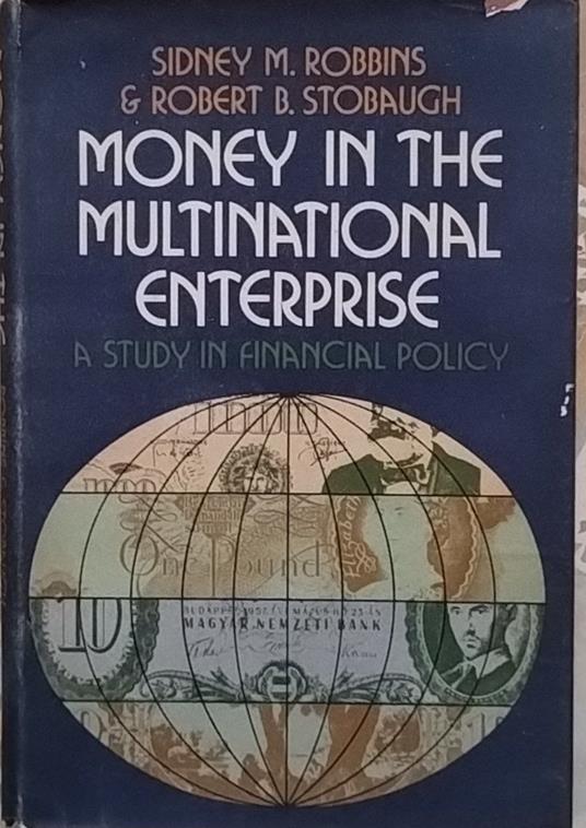 Money in the multinational enterprise. A study in financial policy - copertina