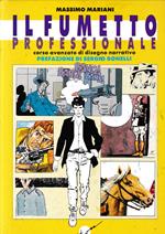 Il fumetto professionale. Corso avanzato di disegno narrativo