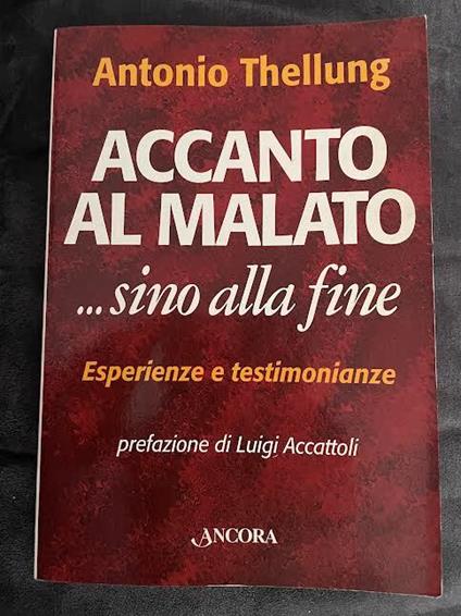 Accanto al malato... Sino alla fine - Antonio Thellung - copertina