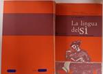 La lingua del Sì. Grammatica e uso della Lingua Italiana per la scuola media