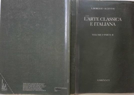 L' arte classica e italiana. Volume I - Parte II - Leonardo Borgese - copertina
