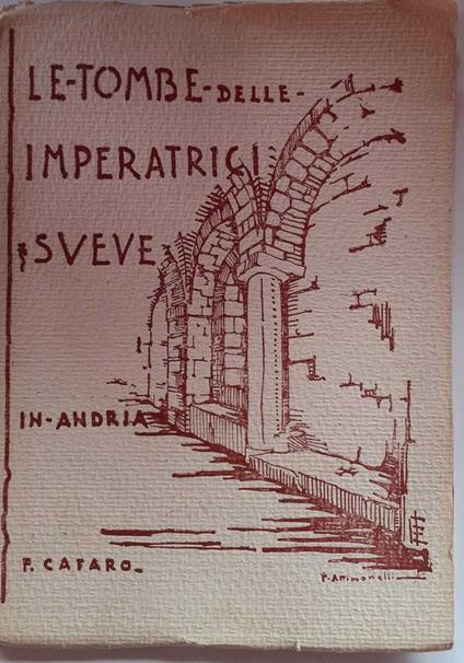 Le tombe delle imperatrici sveve in Andria - Pasquale Cafaro - copertina