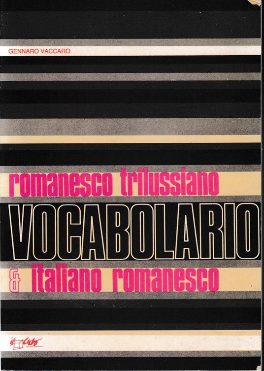 Vocabolario romanesco trilussiano e italiano romanesco - Gennaro Vaccaro - copertina
