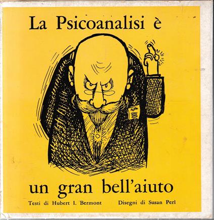 La Psicoanalisi è un gran bell'aiuto - Hubert I. Bermont - copertina