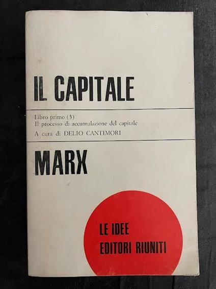 Il Capitale. Libro primo (3) Il processo di accumulazione del capitale - Karl Marx - copertina